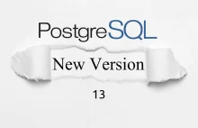 PostgreSQL 13 – szczęśliwa liczba w świecie Postgresa
