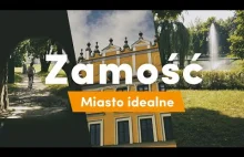 Zamość - Polska perełka z listy UNESCO