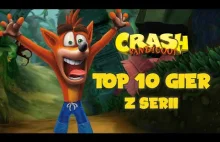 TOP 10 gier z serii Crash Bandicoot | BEZ TAJEMNIC