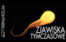 Zjawiska tymczasowe - Astronarium