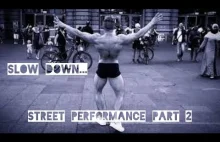 Sound on and slow down / #Achillesver3 street performance part 2