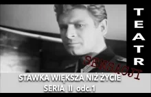 Stawka większa niż życie / Teatr - seria II, odc. 1 "Czarny wilk von Hubertus"