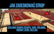 Jak zadeskować strop. Szalunek stropu żelbetowego monolitycznego.