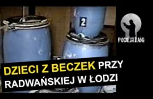 Historia dzieci z beczek przy Radwańskiej w Łodzi