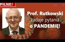 PILNE! Prof. Rutkowski zadaje pytania o pandemię! Czy Covid-19 zabija Polaków?
