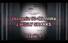 Pełne Akta "Zeznania" 348str Misiek Wisła Kraków Sharks (część 1) Lektor audio