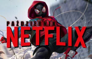 Oferta Netflix w październiku: nowe filmy i seriale –