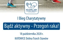 I bieg Charytatywny "Bądź aktywny - przegoń raka!" - Katowice, 18...