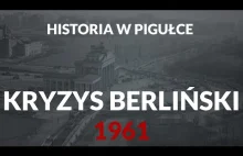Historia w Pigułce - Kryzys berliński 1961