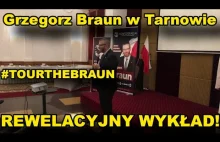 GRZEGORZ BRAUN - REWELACYJNE WYSTĄPIENIE W TARNOWIE! #TOURTHEBRAUN