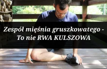 Zespół mięśnia gruszkowatego - To nie rwa kulszowa