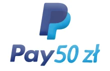 Uważaj na PayPal! Nie korzystasz - zapłacisz 50 zł