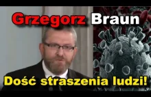 Grzegorz Braun - Dość straszenia ludzi! Upominamy się o zdrowy rozsądek i fakty