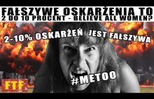 Fałszywe oskarżenia w USA to 2 do 10 procent | #MeToo + Believe All Women