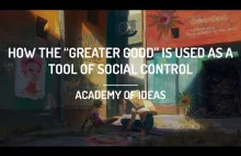 [EN] How the "Greater Good" is Used as a Tool of Social Control