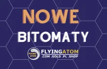 Nowe Bitomaty FlyingAtom