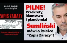 Przekręty, kłamstwo i plandemia! Sumliński mówi o książce "Zapis Zarazy"!