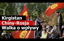 Kirgistan - walka o wpływy między Chinami a Rosją. G. Kuczynski
