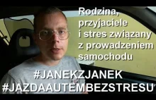 Rodzina, przyjaciele i stres związany z prowadzeniem samochodu