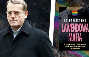 „Lawendowa mafia”. Wstrząsająca książka ks. prof. Dariusza Oko już...