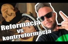 Co za historia [odc.18] - Reformacja vs kontrreformacja