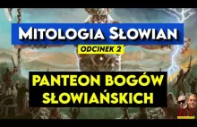 Mitologia Słowian odc.2 - Panteon Bogów Słowiańskich