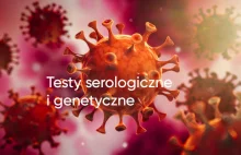SARS-Cov-2: testy serologiczne i genetyczne - co oznacza dodatni wynik ?