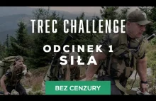 Trec Challenge | ODCINEK 1: SIŁA (bez cenzury)