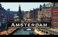 Amsterdam nagrany z drona w rozdzielczości 4K