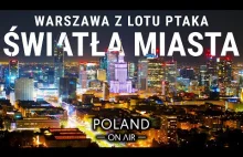 Światła Miasta - Warszawa z lotu ptaka nocą | 4K | POLAND ON AIR