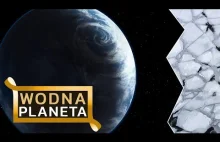 Planeta oceaniczna i lód, którego nie da się stopić za pomocą ciepła!