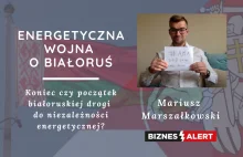 AMA - Mariusz Marszałkowski [Energetyczna wojna o Białoruś]