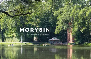 Morysin - tajemnice ukryte w cieniu Wilanowa