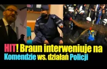 Braun prowadzi interwencję poselską na Komendzie i sprowadza policję na ziemię