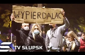 Olbrzymi Protest! Tysiące Ludzi na Ulicach Słupska. "Je*ać PiS" BEZ CENZURY