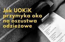 Jak UOKiK przymyka oko na oszustwa odzieżowe