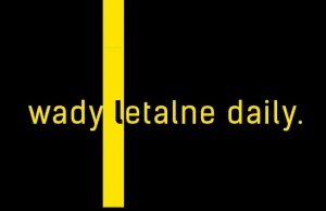 Wady letalne daily