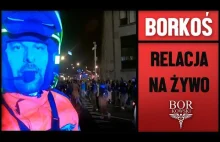 BORKOŚ - LIVE Transmisja z protestów w Warszawie!