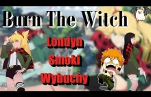 BURN THE WITCH | Londyn, smoki i magia czyli Spin Off Bleacha |