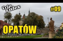 #09. TripTales - OPATÓW, miasto skarbów