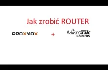 PROXMOX - Jak zbudować własny ROUTER na sofcie Mikrotik OS