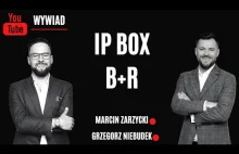 IP BOX | B+R - ULGI W PODATKACH DOCHODOWYCH - ROZMOWA Z GRZEGORZEM NIEBUDKIEM