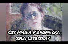 Czy Maria Konopnicka była lesbijką?