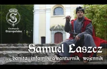 Samuel ŁASZCZ - najsłynniejszy BANITA szlacheckiej Rzeczpospolitej