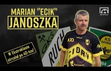 MARIAN "ECIK" JANOSZKA. Król Radzionkowa!