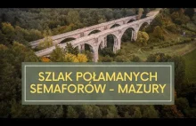 Film - Szlak Połamanych Semaforów na Mazurach