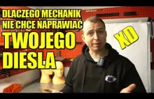 DLACZEGO MECHANICY NIE CHCĄ NAPRAWIAĆ DIESLI?