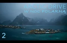 W Noc Polarną | ARCTIC DRIVE | Odcinek 2/5 | 4K