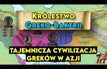 Królestwo Greko-Baktryjskie - tajemnicza cywilizacja Greków w Azji Środkowej