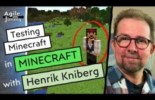 Testing Minecraft in Minecraft with Henrik Kniberg – Agile with Jimmy